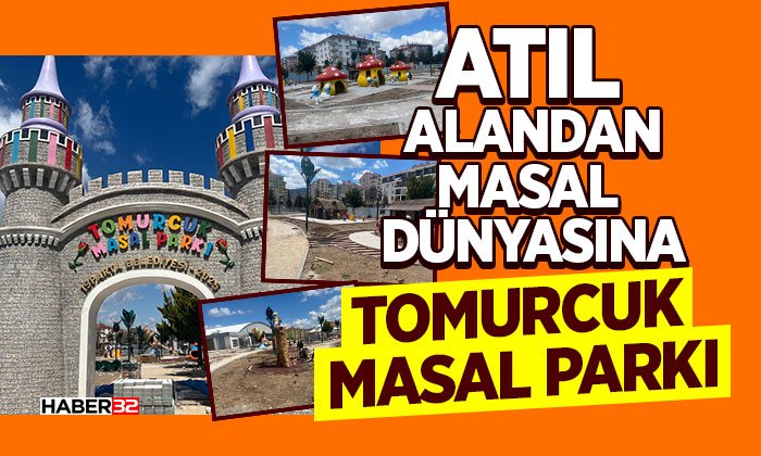 Atıl Alandan Masal Dünyasına: Tomurcuk Masal Parkı