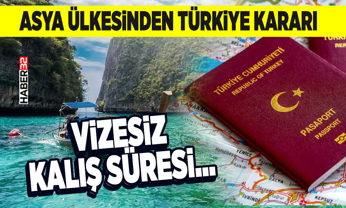 Asya Ülkesinden Türkiye Kararı Vizesiz Kalış Süresi…