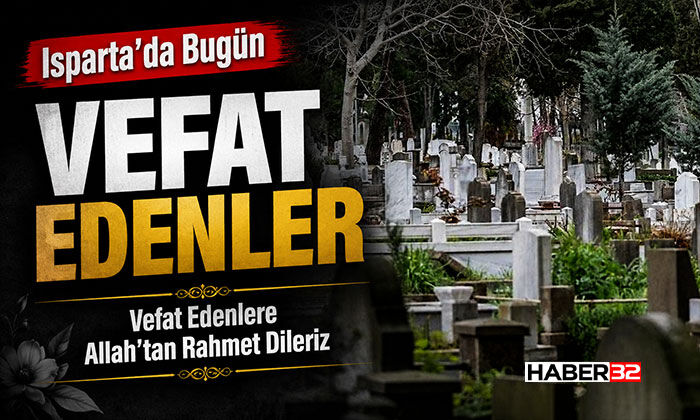 Isparta'da Bugün (13 Eylül 2026) vefat edenler