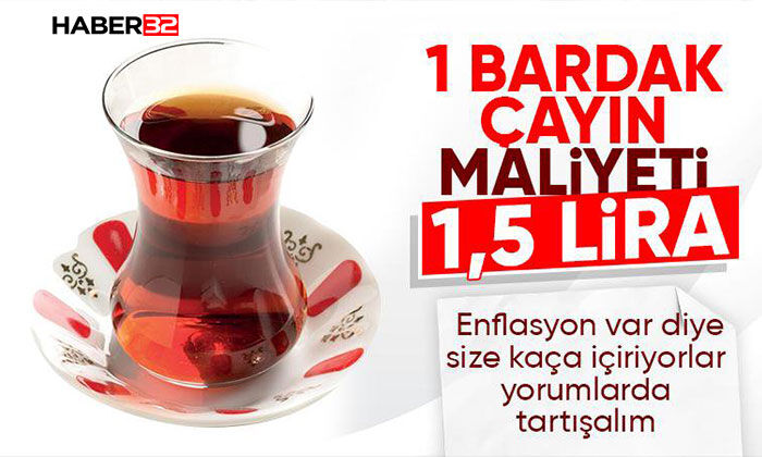 "Mekanlarda 50-60 TL’ye Satılan Bir Bardak Çayın Çay Maliyeti Sadece 1,5 TL!"