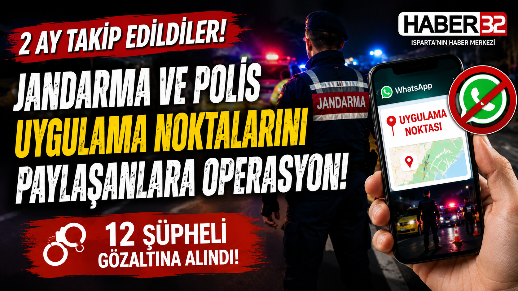 Polis-Jandarma Çevirme WhatsApp Gruplarına Operasyon: 12 Gözaltı!