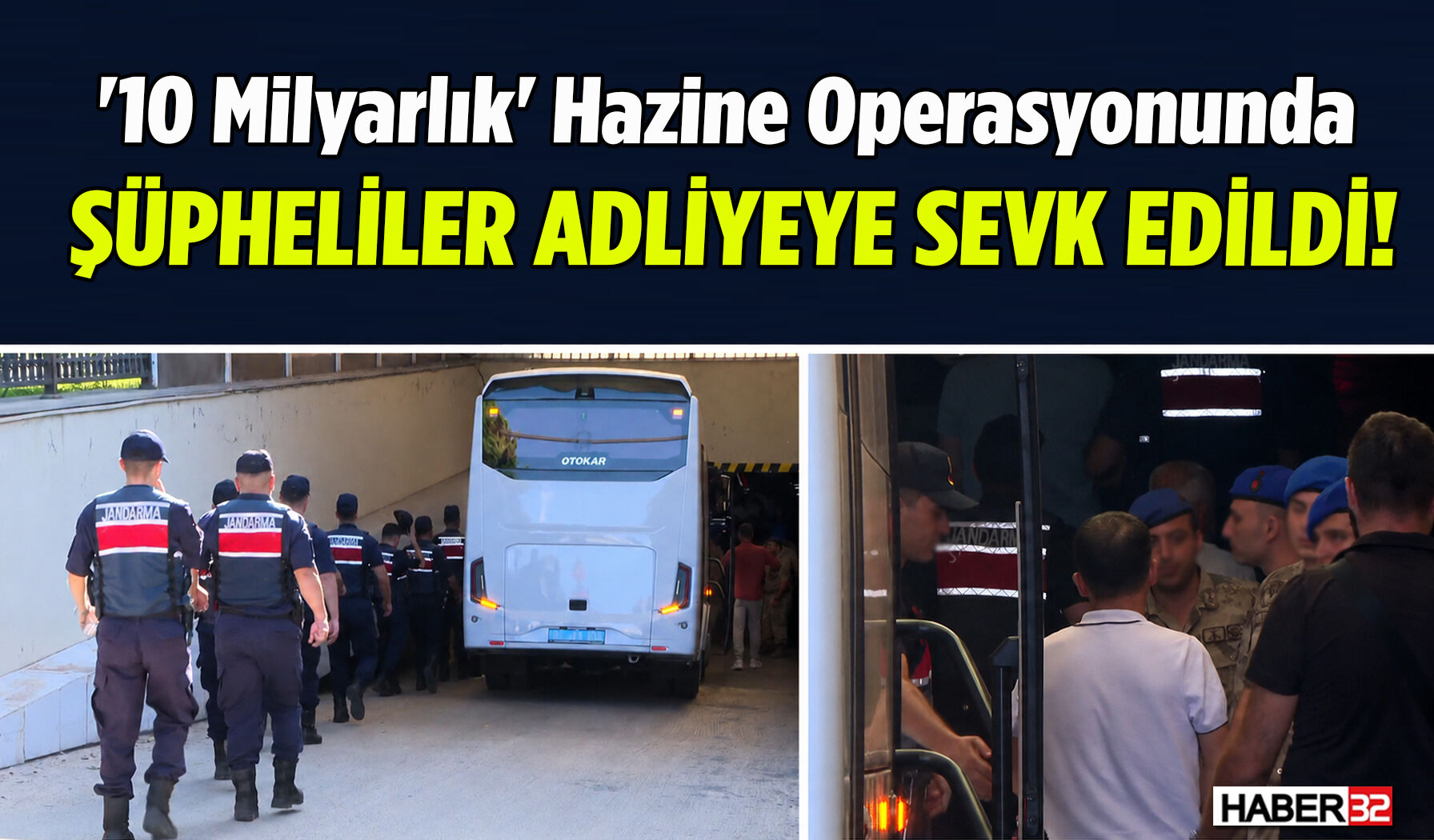 '10 Milyarlık' Hazine Operasyonu Şüphelileri Adliyede...