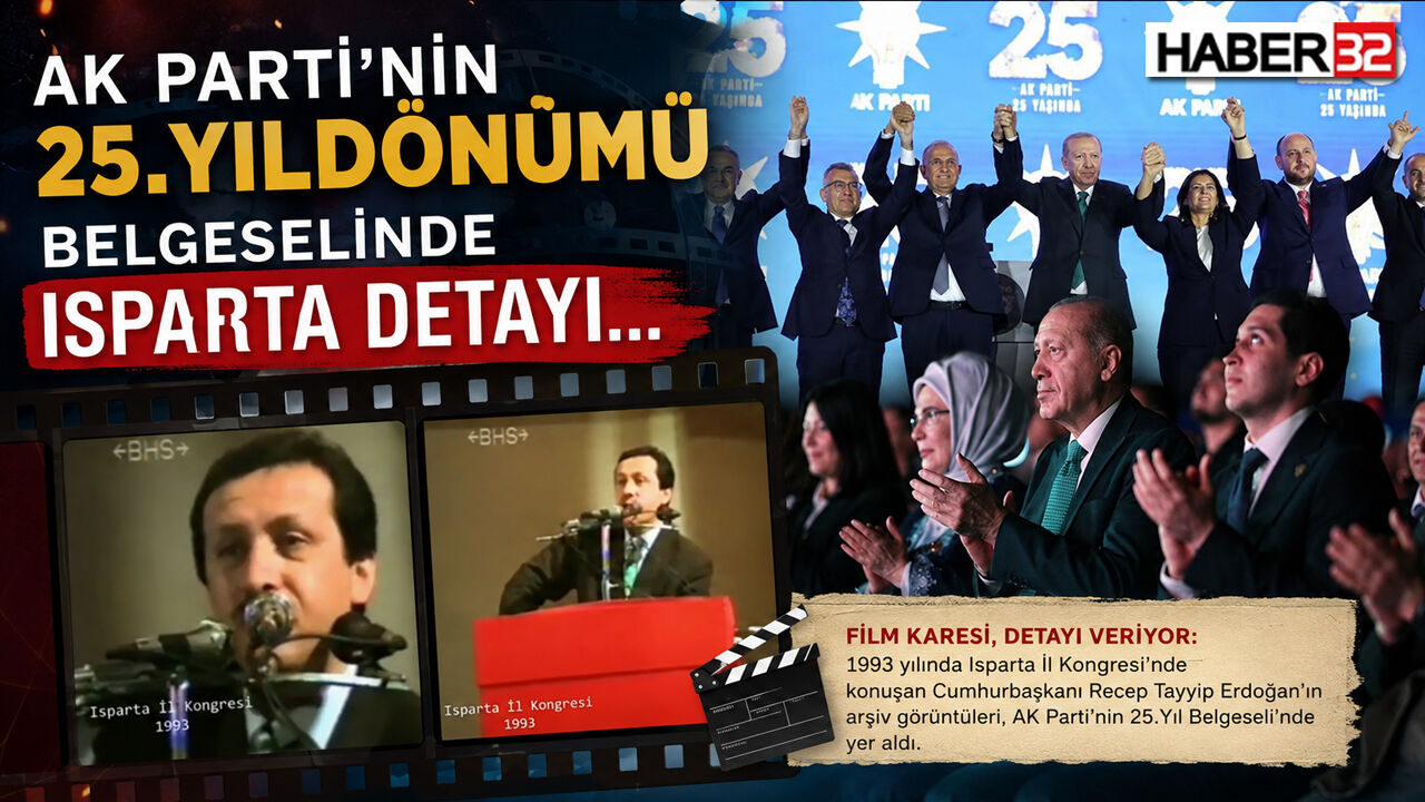 AK Parti'nin 25.Yıldönümü Belgeselinde ISPARTA Detayı...