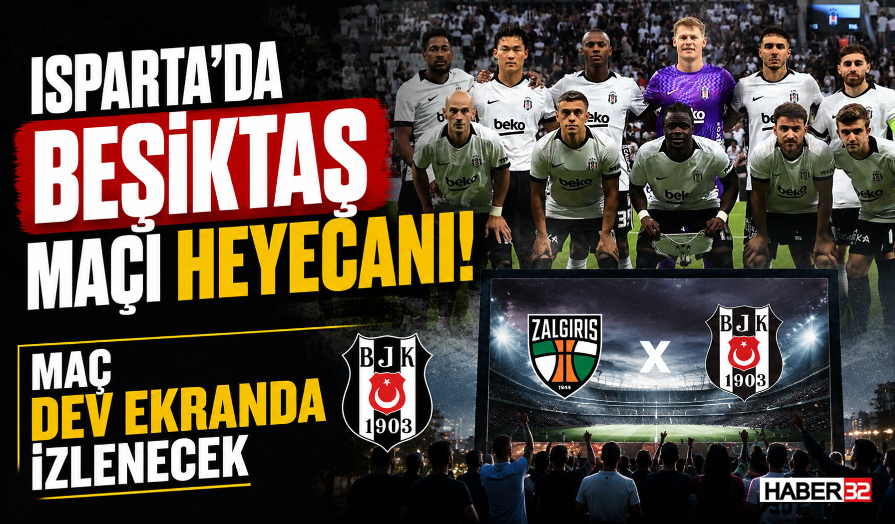 Isparta’da Beşiktaş Maçı Heyecanı! Maç Dev Ekranda İzlenecek
