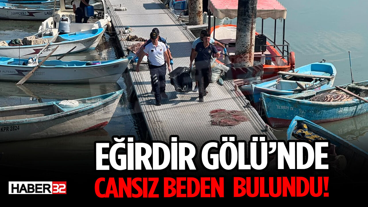 Isparta Eğirdir Gölü'nde Cansız Beden Bulundu