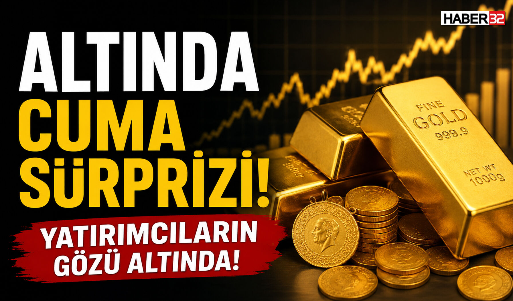 Altında Cuma Sürprizi! Yatırımcıların Gözü Altında!