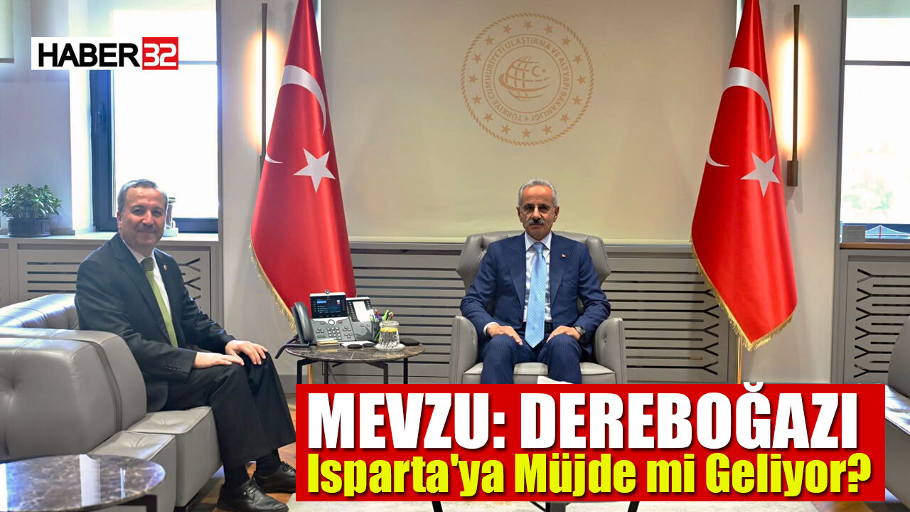 Mevzu: Dereboğazı! Isparta'ya Müjde Mi Geliyor?