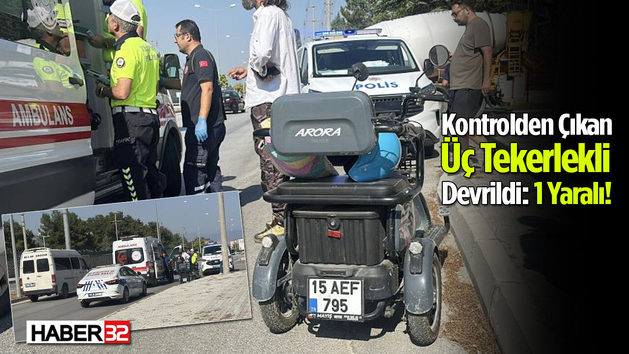 Kontrolden Çıkan Üç Tekerlekli Devrildi: 1 Yaralı!