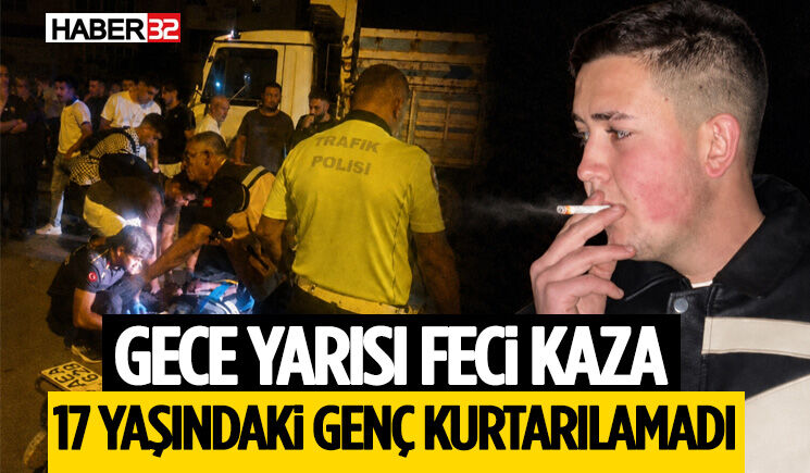 Gece Yarısı Feci Kaza: 17 Yaşındaki Genç Kurtarılamadı