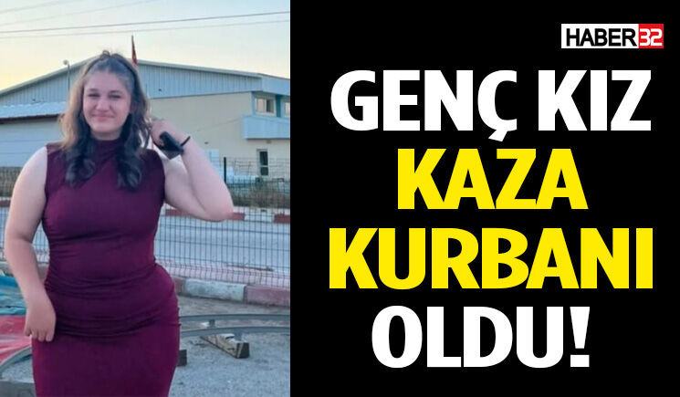 Genç Kız Kaza Kurbanı Oldu!