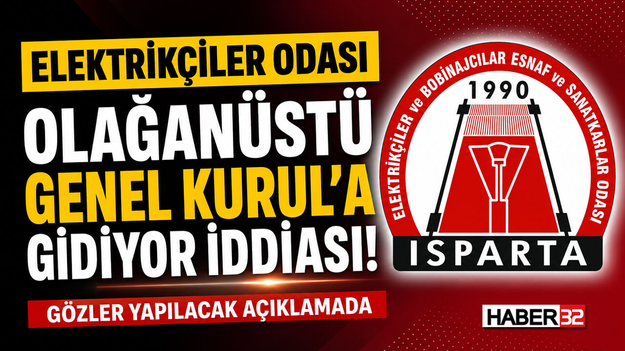 Isparta Elektrikçiler Odası 'Seçime Gidiyor' İddiası!