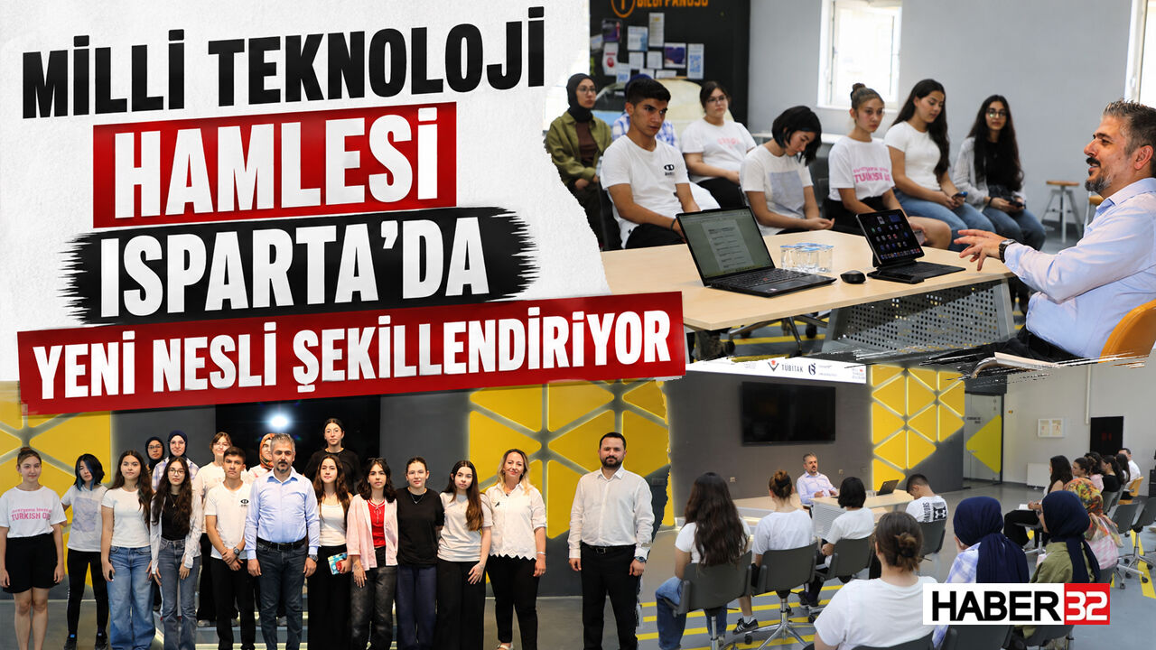 Milli Teknoloji Hamlesi Isparta’da Yeni Nesli Şekillendiriyor!