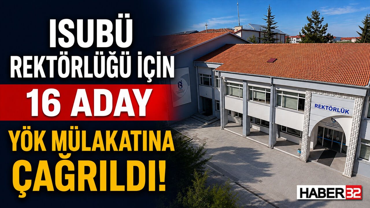 ISUBÜ Rektörlüğü İçin 16 Aday YÖK Mülakatına Çağrıldı