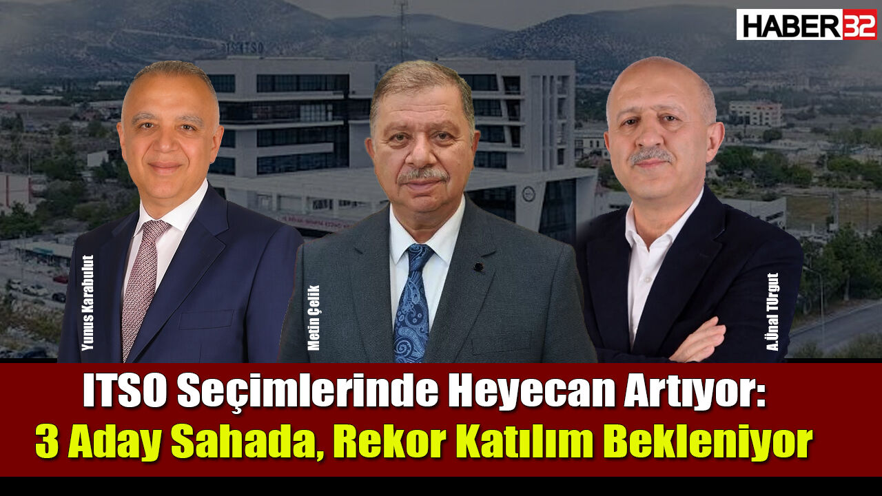 ITSO İçin Heyecan Artıyor: 3 Aday Sahada, Yoğun Katılım Bekleniyor