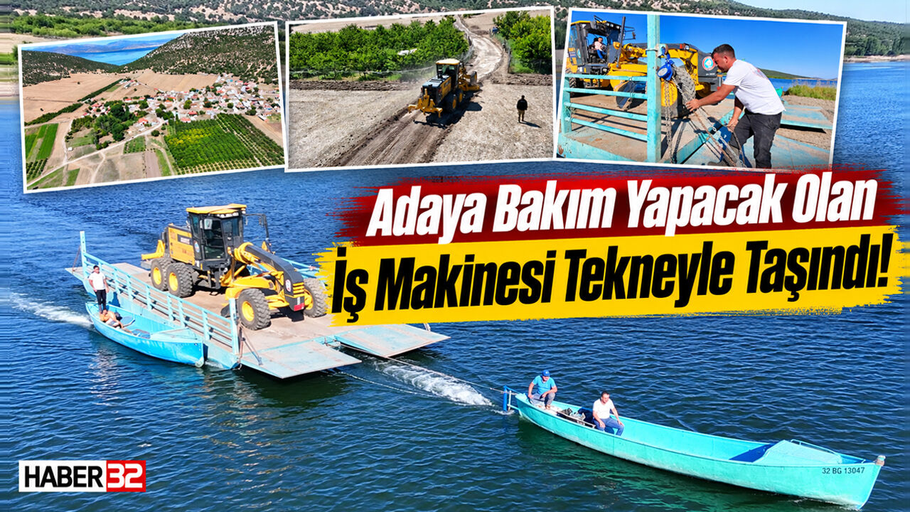Adaya Bakım Yapacak Olan İş Makinesi Tekneyle Taşındı
