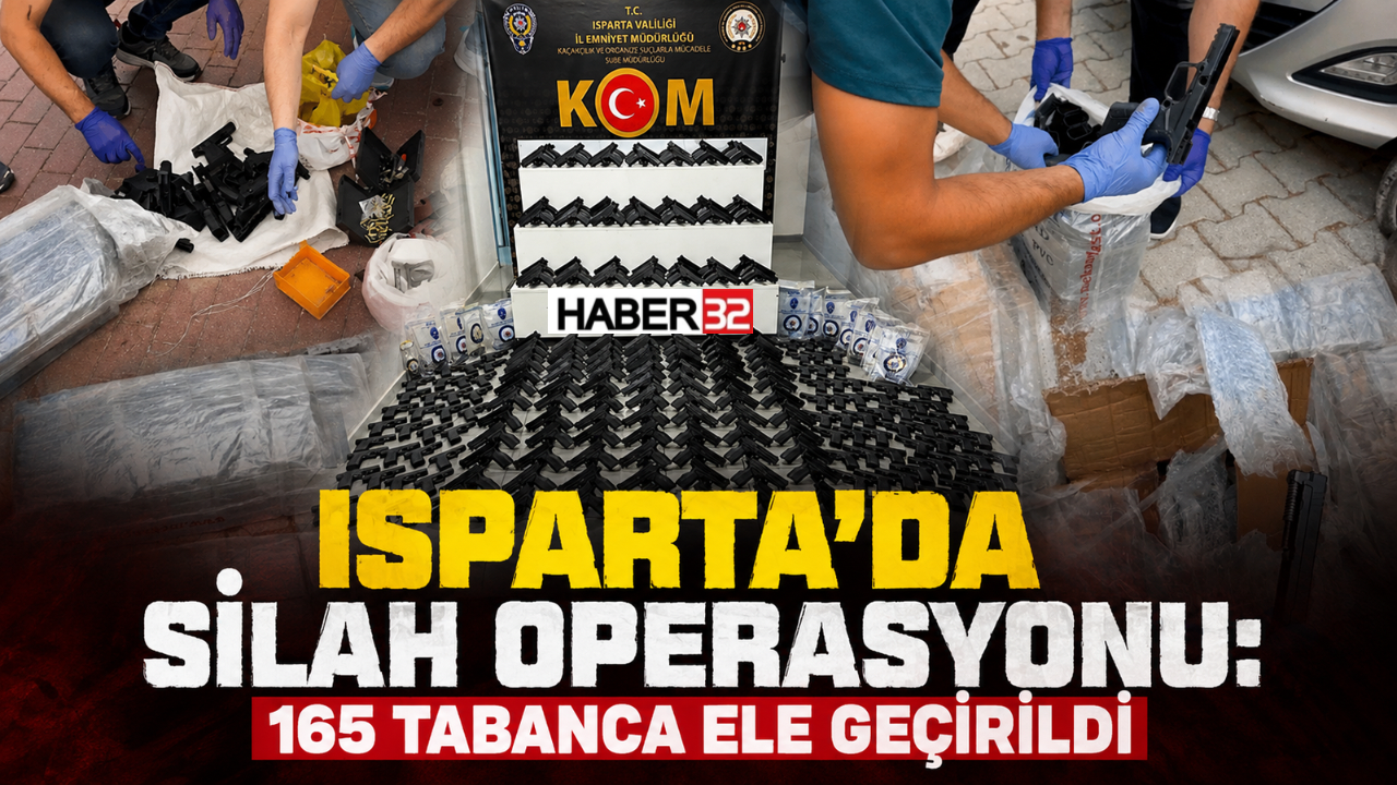 Isparta’da Silah Operasyonu: 165 Tabanca Ele Geçirildi