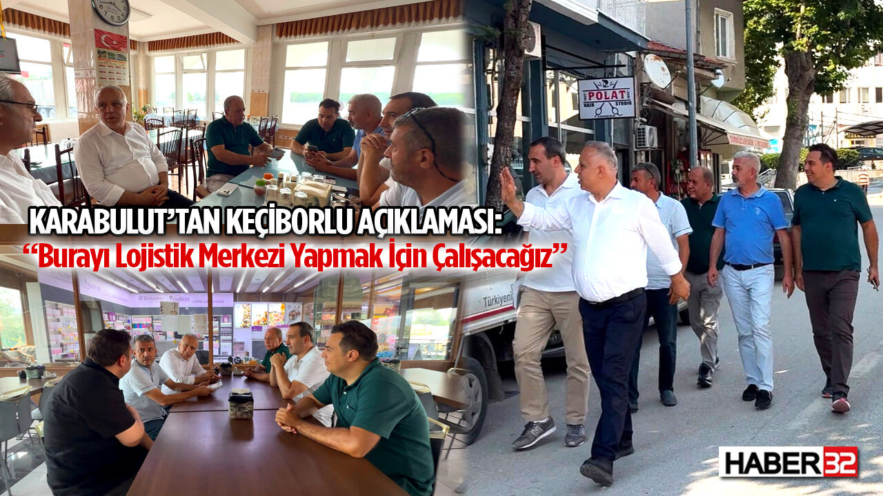 Karabulut: “Keçiborlu’nun lojistik merkezi olması için çalışacağız”