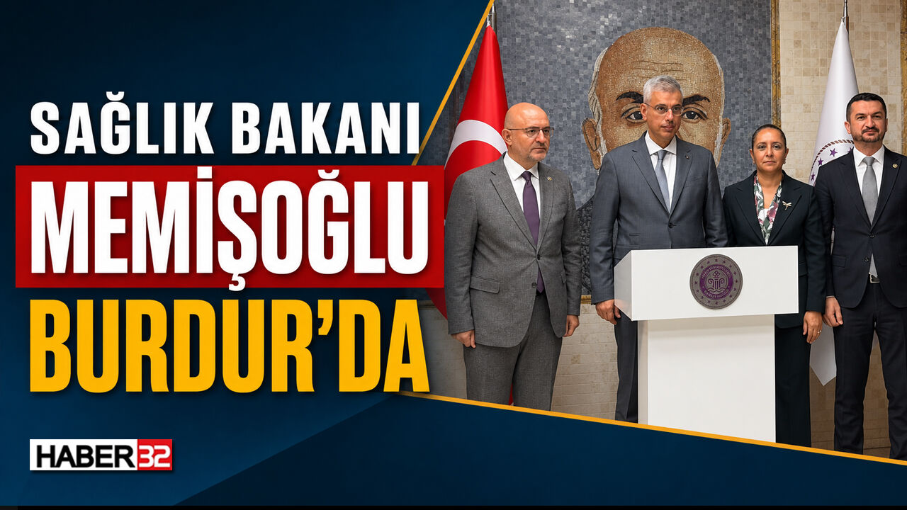 Sağlık Bakanı Memişoğlu Burdur’da