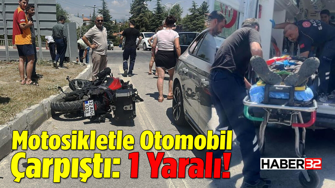 Motosikletle Otomobil Çarpıştı: 1 Yaralı!