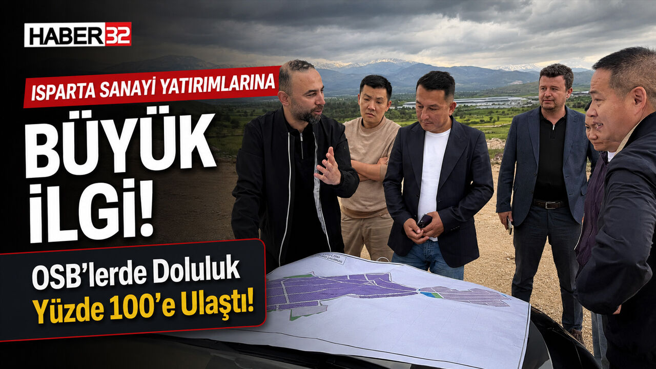 Isparta'da Sanayi Yatırımlarına Büyük İlgi!