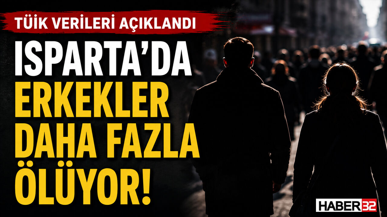 Isparta’da Erkekler Daha Fazla Ölüyor! Veriler Dikkat Çekti!