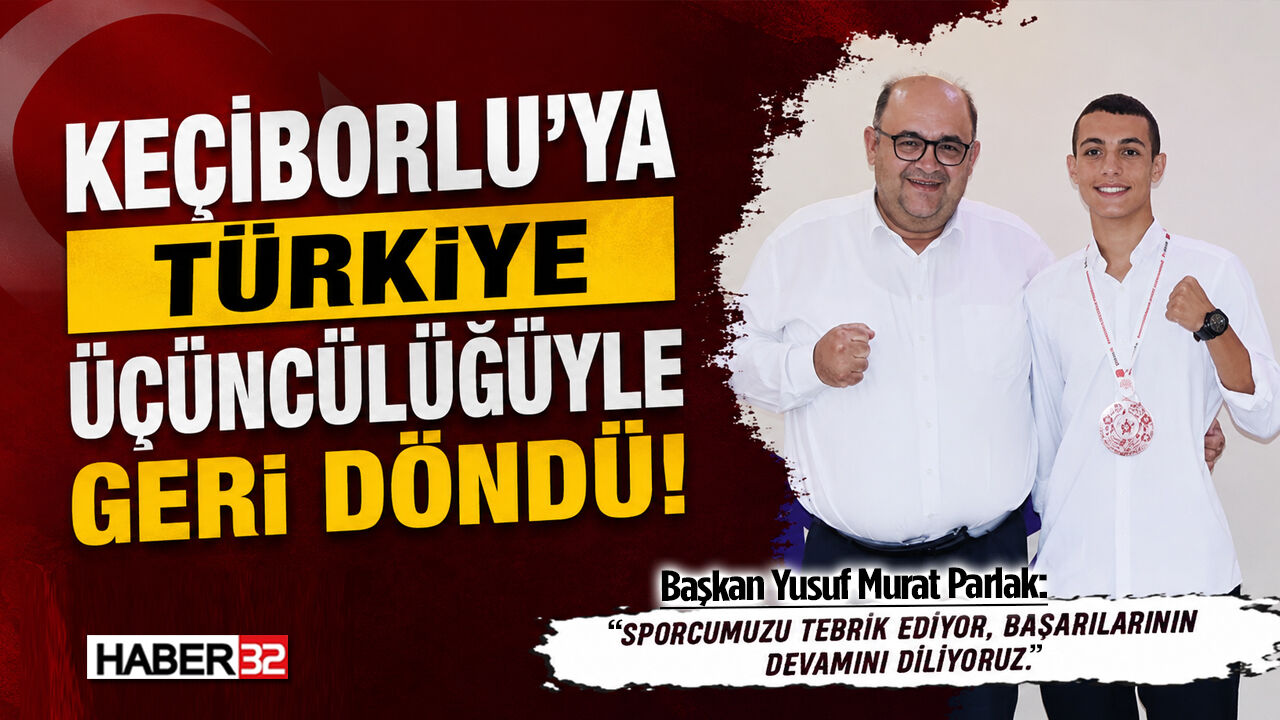 Keçiborlu'ya Türkiye Üçüncülüğüyle Döndü!
