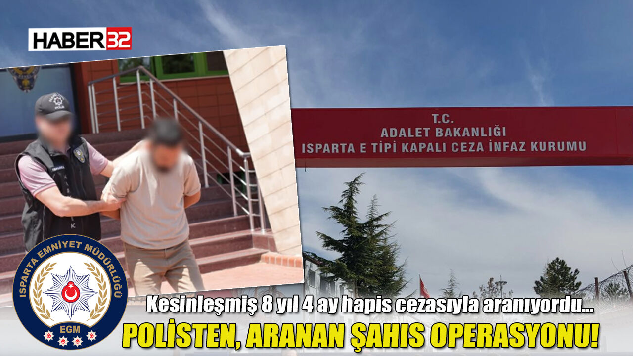 Isparta’da Uyuşturucu Suçundan Aranan Hükümlü Yakalandı!