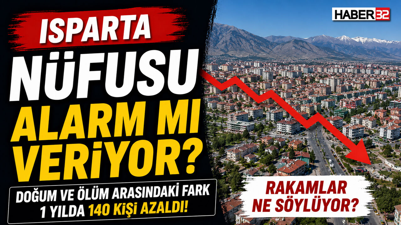 Isparta Nüfusu Alarm mı Veriyor?
