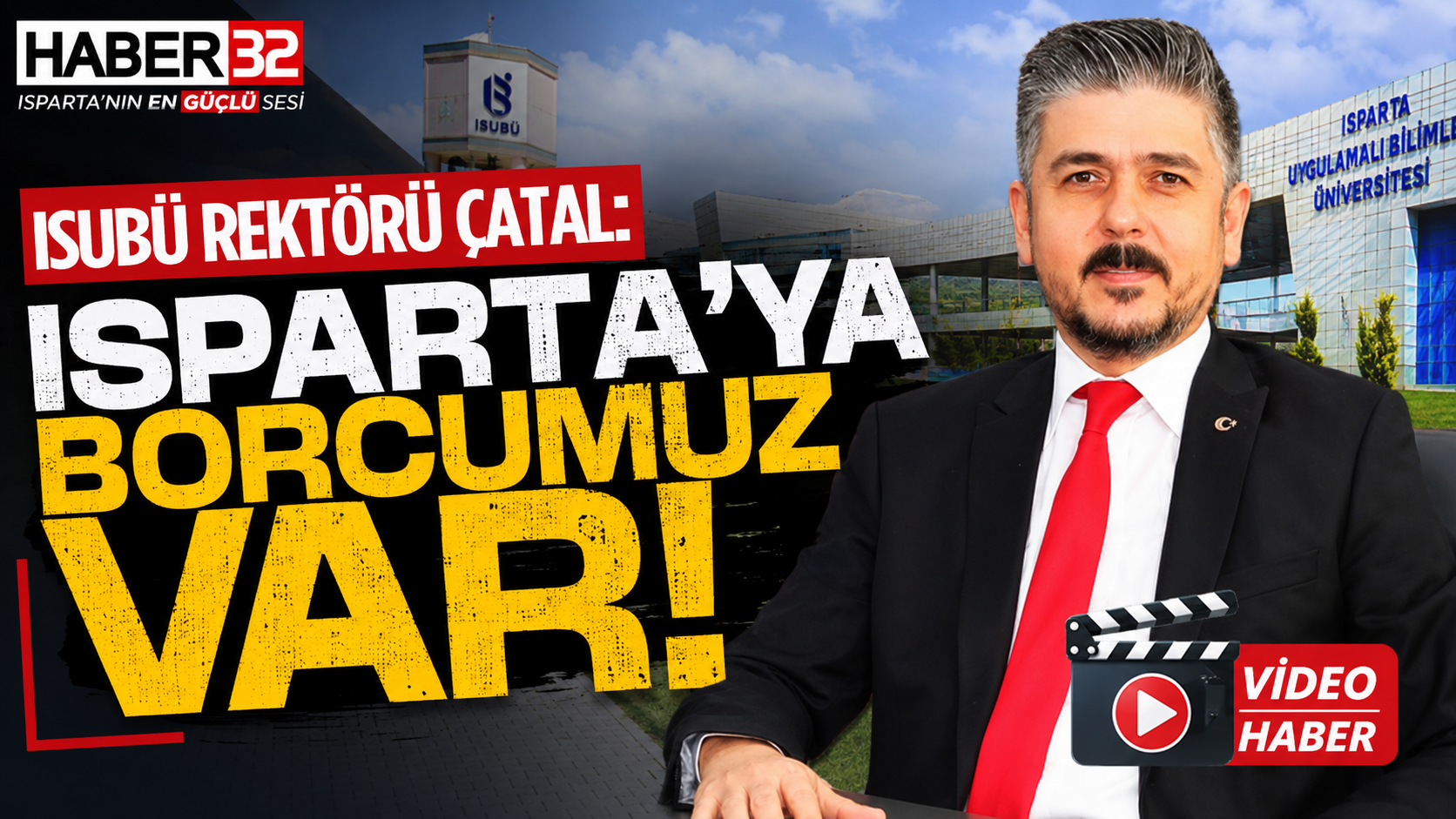ISUBÜ Rektörü Çatal: “Isparta’ya Borcumuz Var”