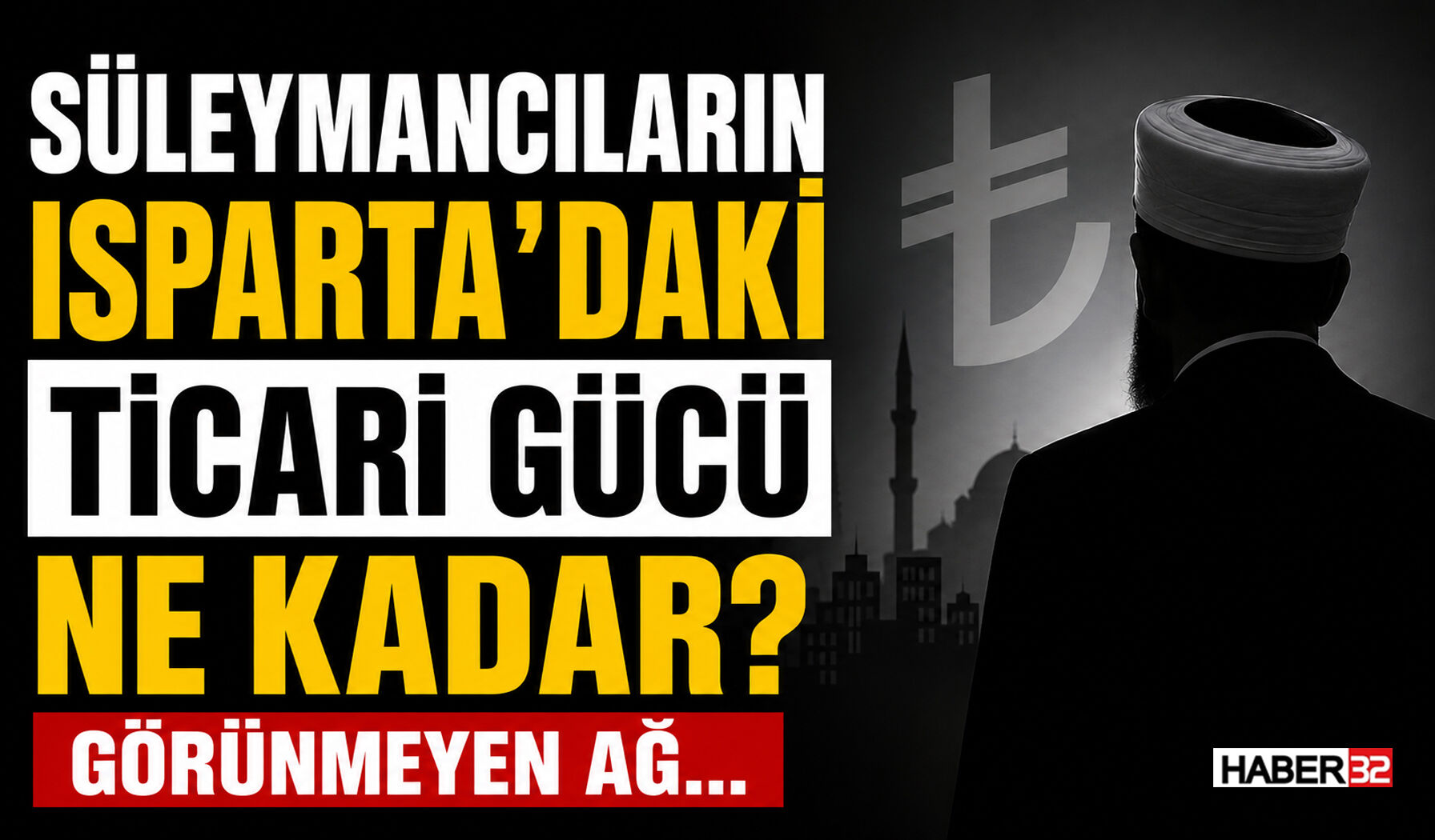 Süleymancıların Isparta’daki Ticari Gücü Ne Kadar?