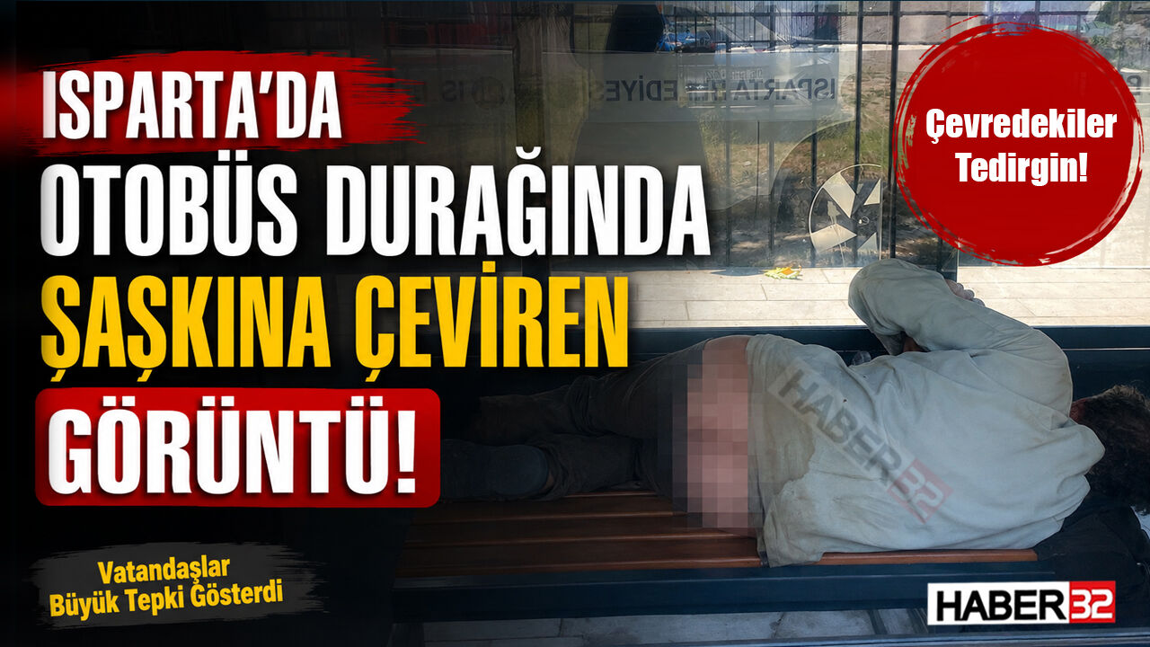 Isparta’da Otobüs Durağında Şaşkına Çeviren Görüntü!