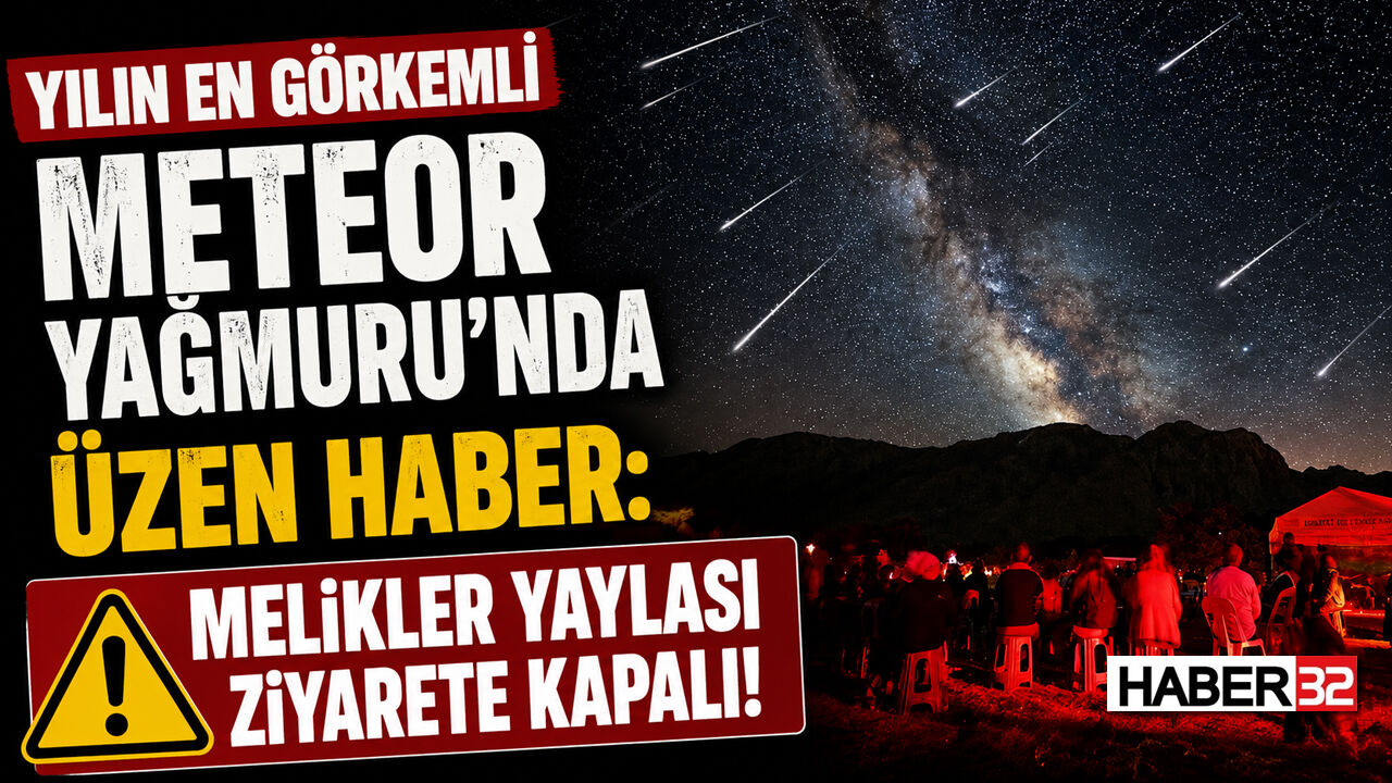 Üzen Haber! Melikler Yaylası Ziyarete Kapalı!