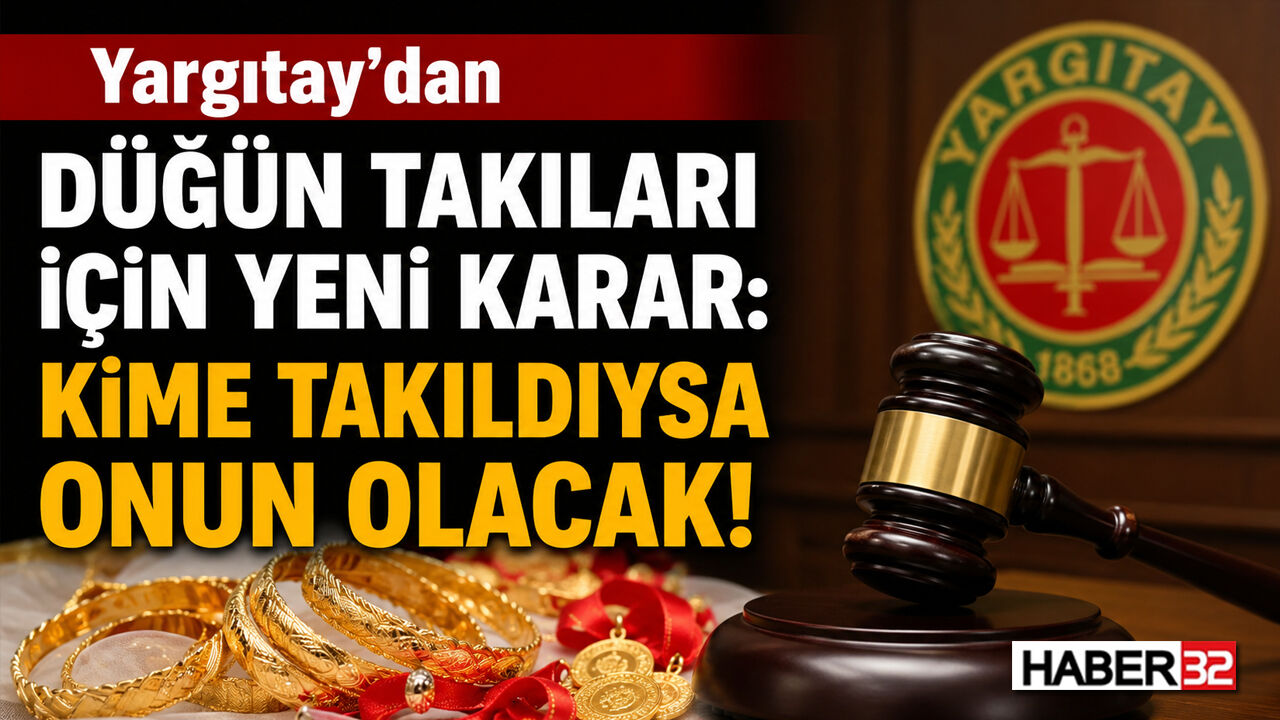 Yargıtay'dan Düğün Takıları İçin Yeni Karar!