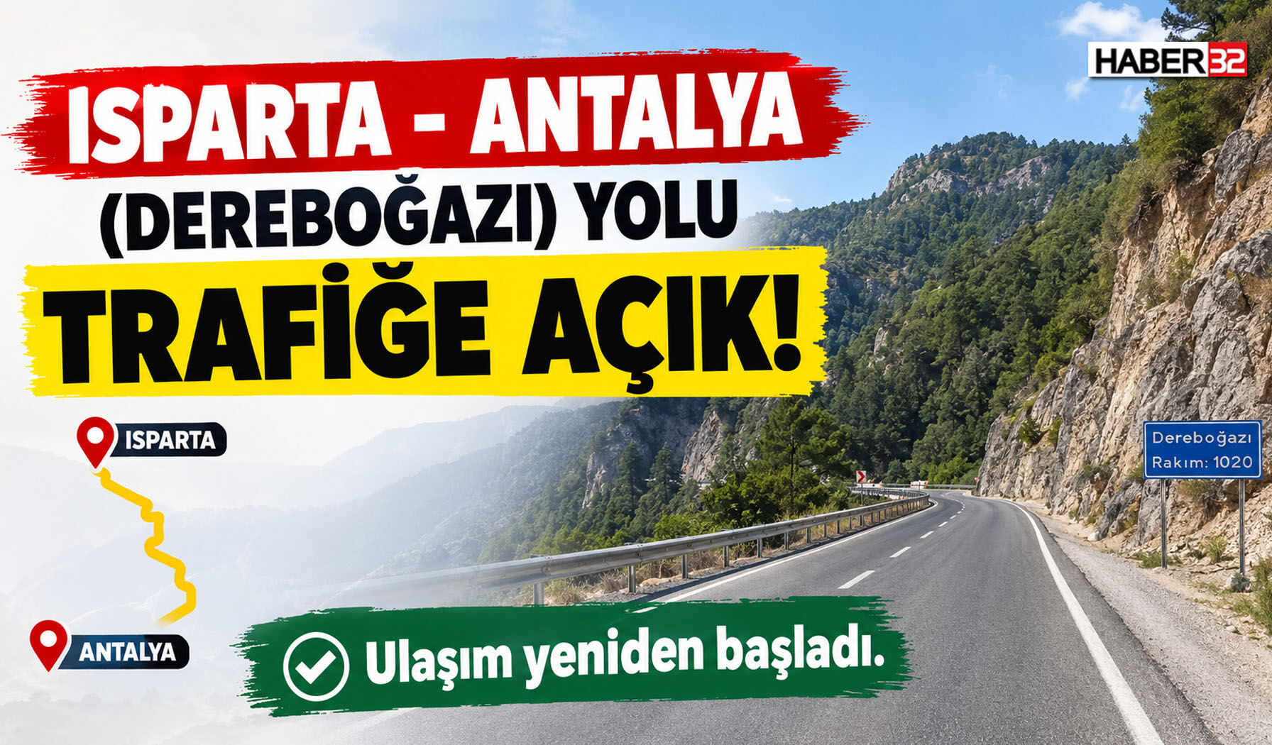 Isparta - Antalya (Dereboğazı) Yolu Trafiğe Açık!