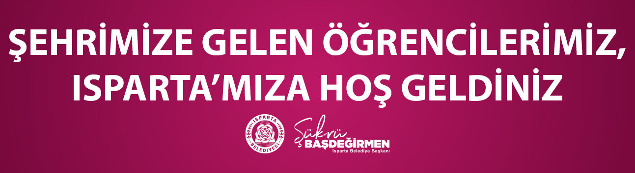 Isparta'mıza  Hoş Geldiniz  1