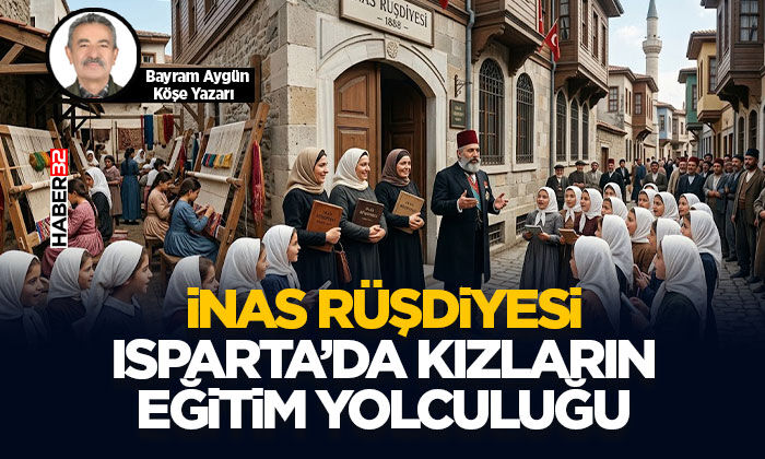 Isparta’da Kızların Eğitim Yolculuğu