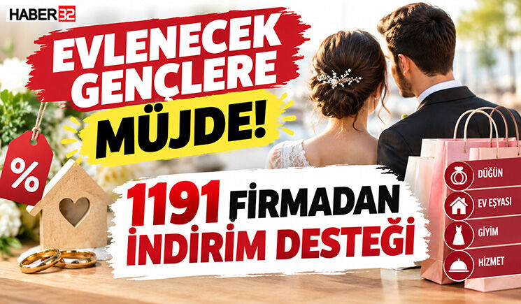 Evlenecek Gençlere Müjde! 1191 Firmadan İndirim Desteği