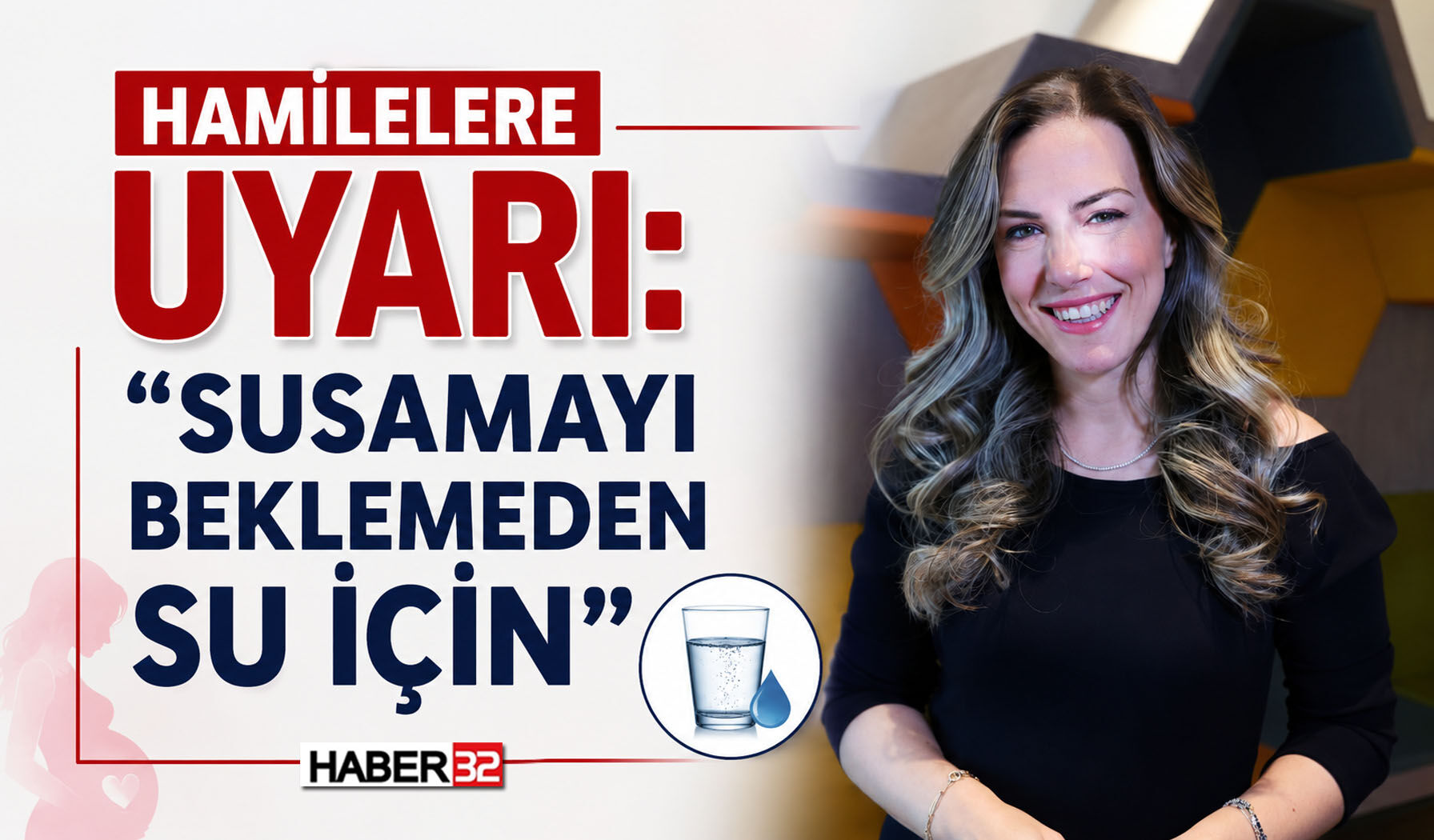 Hamilelere Dikkat: "Susamayı Beklemeden Su İçin"