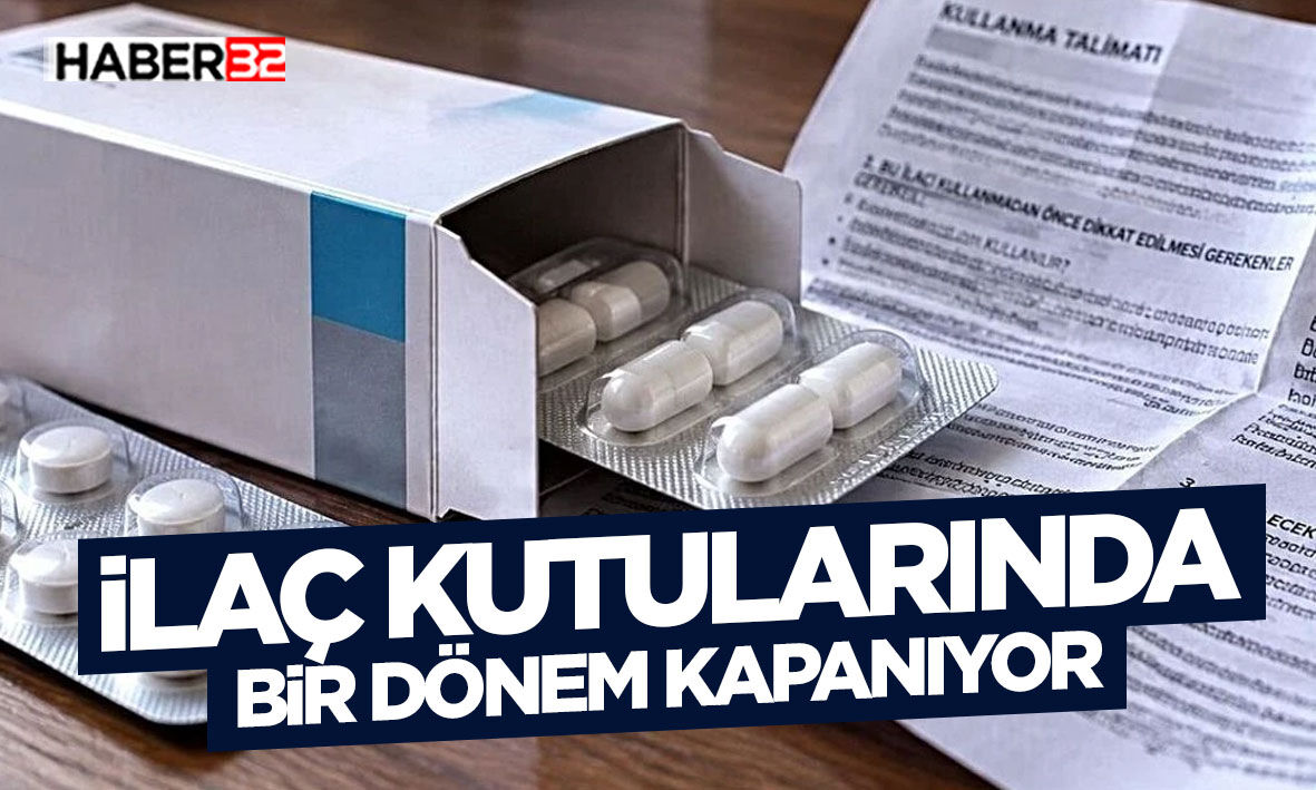 İlaç Kutularında Bir Dönemi Kapanıyor