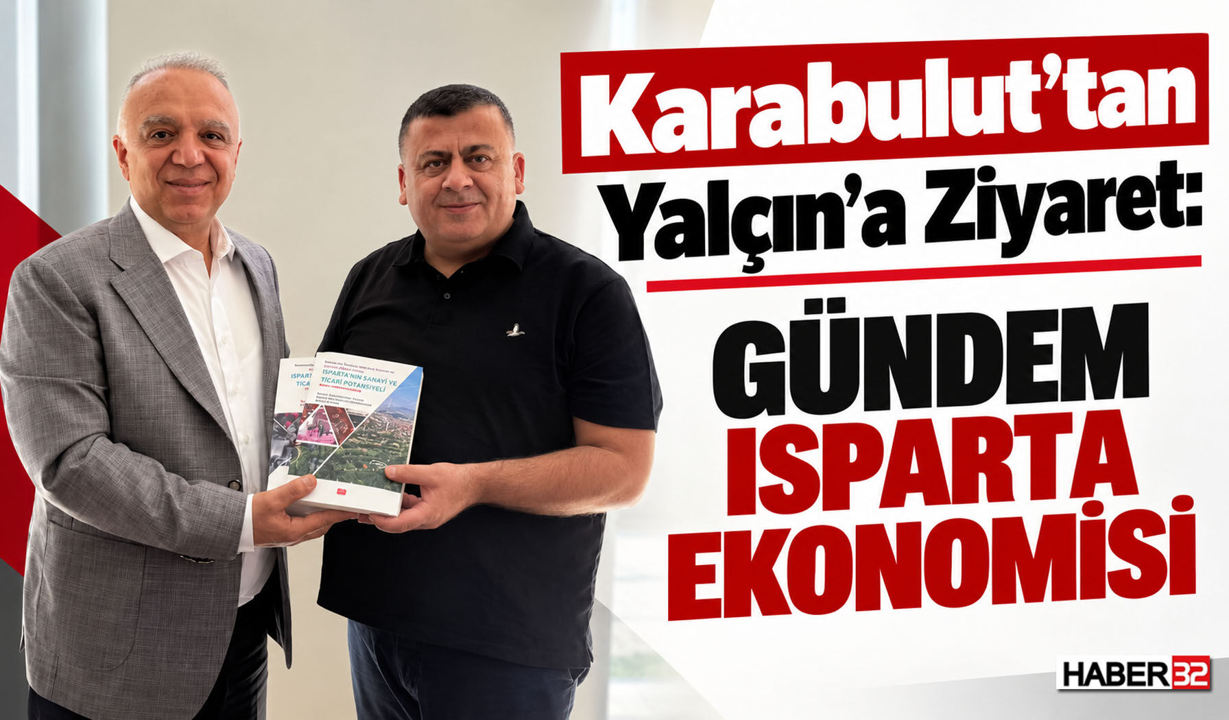 Karabulut’tan Yalçın’a Ziyaret: Gündem Isparta Ekonomisi