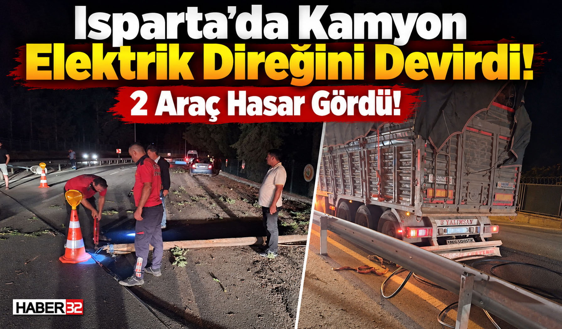 Isparta'da Gabari Aşıldı! Kamyon Elektrik Direğini Devirdi!