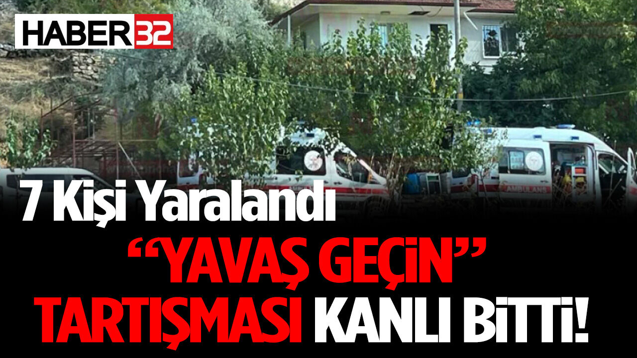 “Yavaş Geçin” Tartışması Kanlı Bitti! 7 Kişi Yaralandı