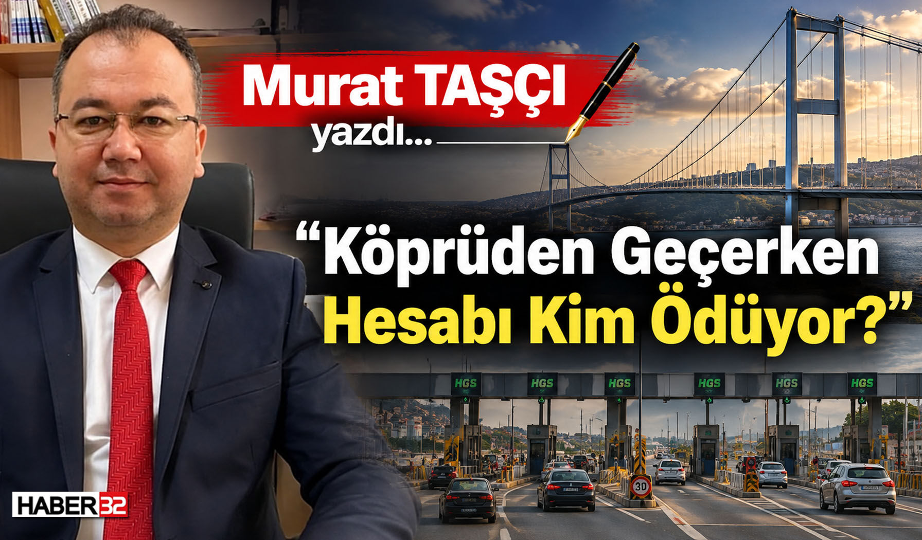 "Köprüden Geçerken Hesabı Kim Ödüyor?"