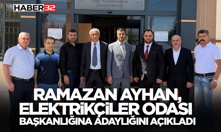 Ramazan Ayhan, Elektrikçiler Odası Başkanlığına Adaylığını Açıkladı