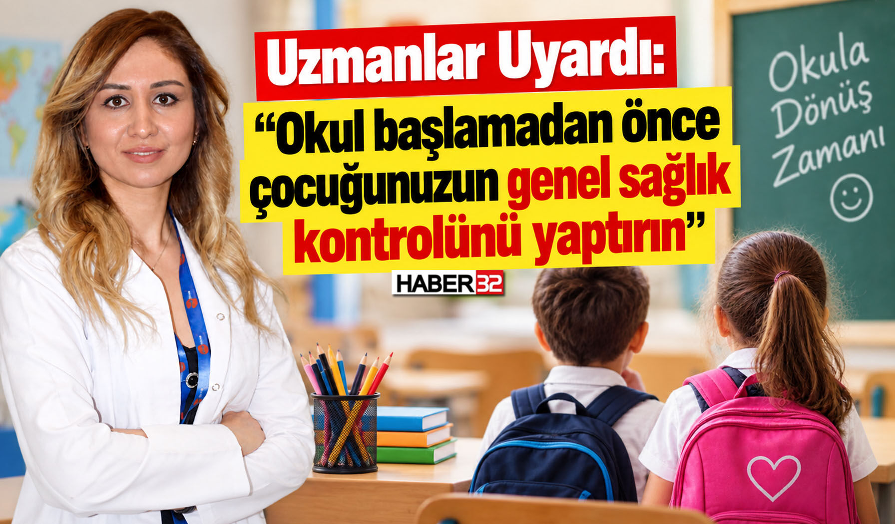 "Okuldan Önce Çocuğunuzun Sağlık Kontrolünü Yaptırın"
