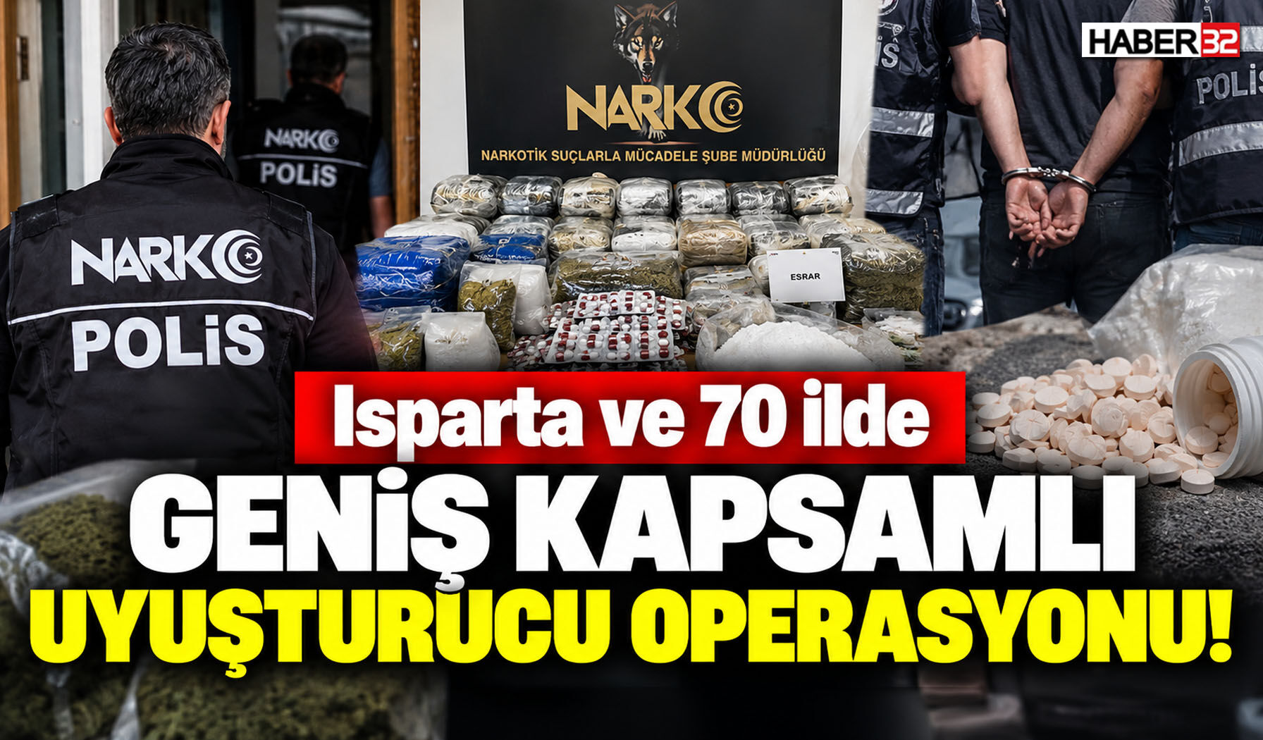 Isparta ve 70 İlde Zehir Operasyonu!