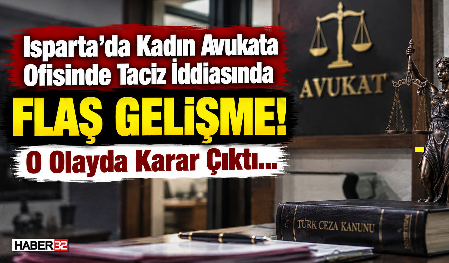 Kadın Avukata T*ciz İddiasında Flaş Gelişme!