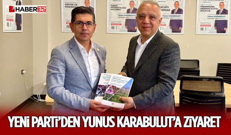 Yeni Parti’den Yunus Karabulut’a ziyaret