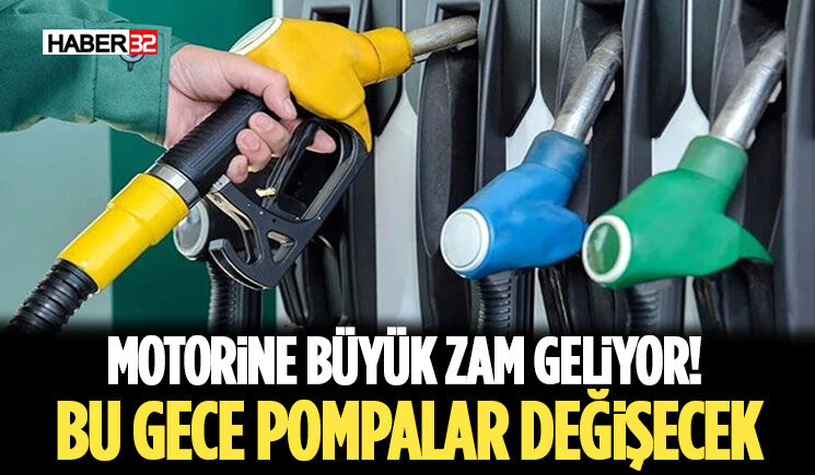 Motorine Büyük Zam Geliyor! Bu Gece Pompalar Değişecek