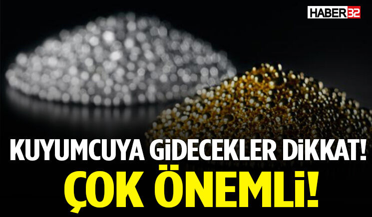 Kuyumcuya Gidecekler Dikkat!